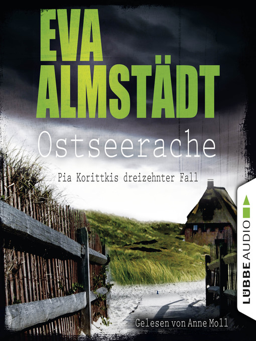 Title details for Ostseerache--Pia Korittkis dreizehnter Fall--Kommissarin Pia Korittki 13 by Eva Almstädt - Available